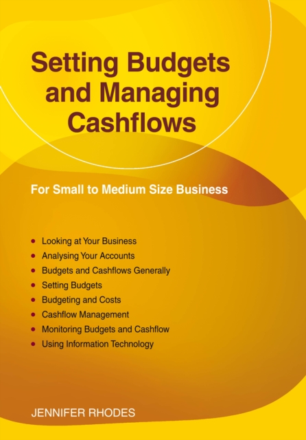 Setting Budgets And Managing Cashflows : For Small to Medium Size Business: Revised Edition 2023, Paperback / softback Book