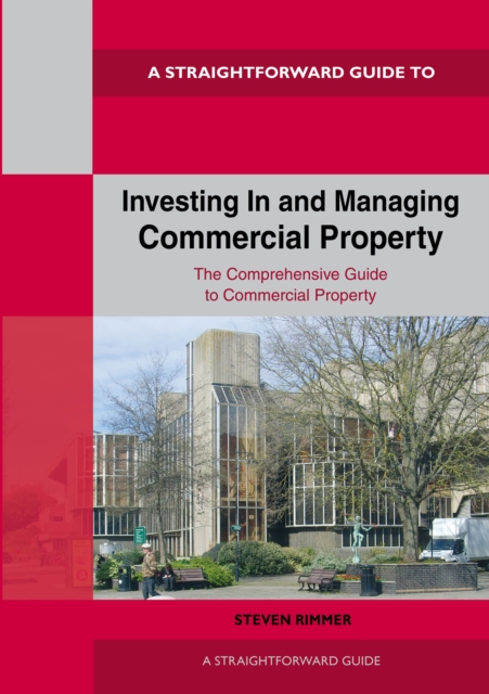 Straightforward Guide To Investing In And Managing Commercial Property : Revised Edition 2024, Paperback / softback Book