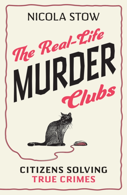 The Real-Life Murder Clubs : Citizens Solving True Crimes, Paperback / softback Book