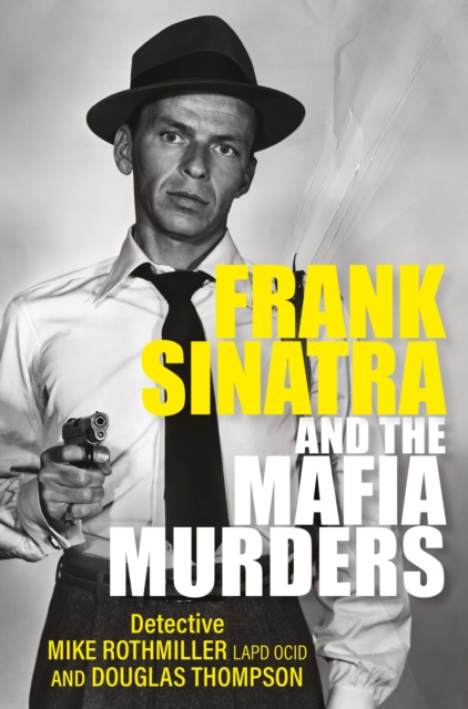 Frank Sinatra and the Mafia Murders, Paperback / softback Book