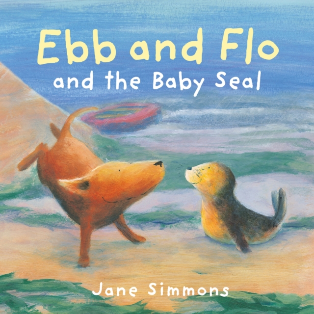 Ebb and Flo and the Baby Seal, Paperback / softback Book