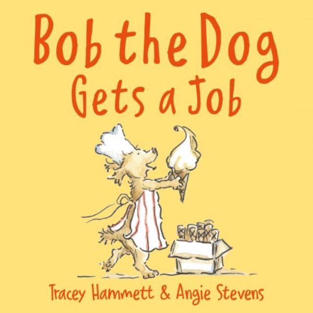 Bob the Dog Gets a Job, Paperback / softback Book