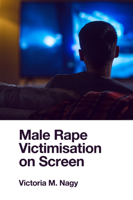Male Rape Victimisation on Screen, PDF eBook