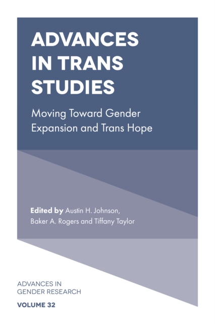 Advances in Trans Studies : Moving Toward Gender Expansion and Trans Hope, Hardback Book