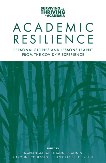 Academic Resilience : Personal Stories and Lessons Learnt from the COVID-19 Experience, PDF eBook