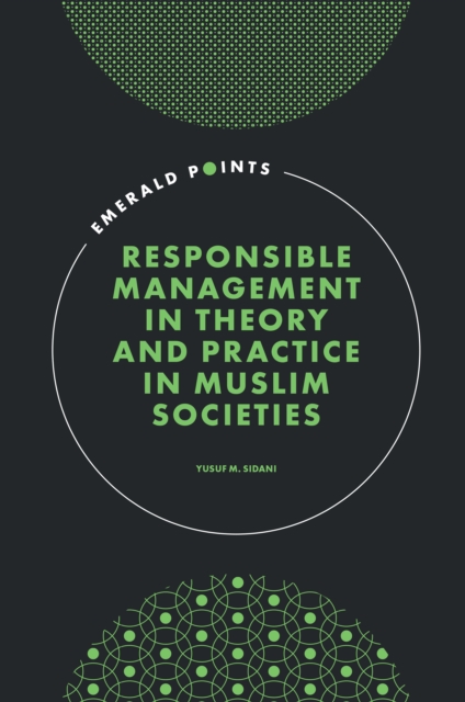 Responsible Management in Theory and Practice in Muslim Societies, Hardback Book
