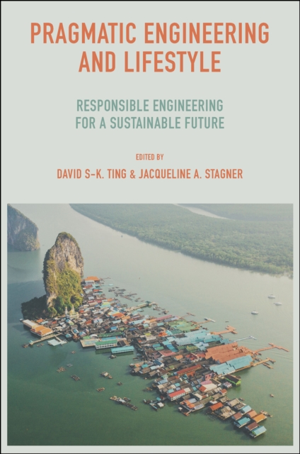 Pragmatic Engineering and Lifestyle : Responsible Engineering for a Sustainable Future, PDF eBook