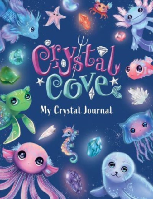 Crystal Cove: My Crystal Journal, Paperback / softback Book