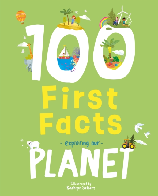 100 First Facts Exploring our Planet, Board book Book