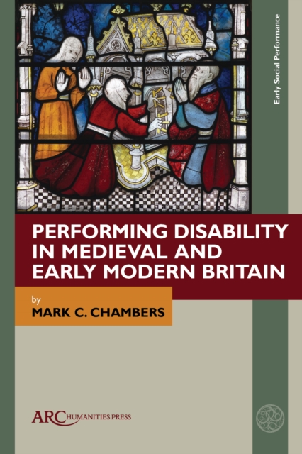 Performing Disability in Medieval and Early Modern Britain, Hardback Book
