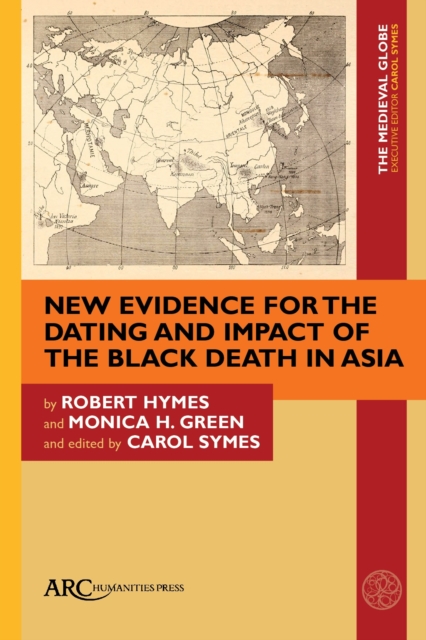 New Evidence for the Dating and Impact of the Black Death in Asia, Hardback Book