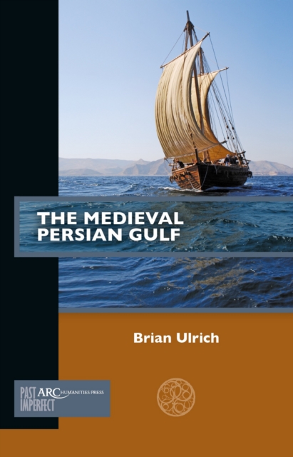 The Medieval Persian Gulf, EPUB eBook