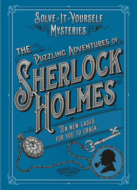 The Puzzling Adventures of Sherlock Holmes : Ten New Cases For You To Crack, Hardback Book