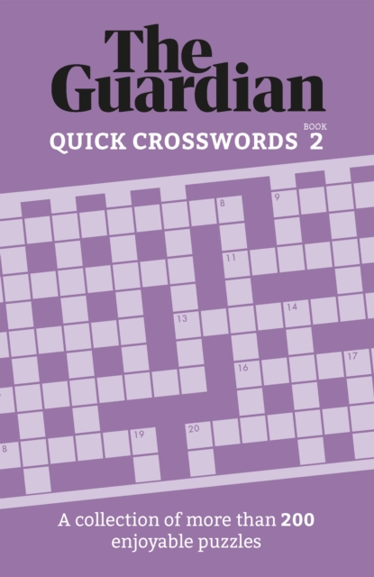 The Guardian Quick Crosswords 2 : A compilation of more than 200 enjoyable puzzles, Paperback / softback Book