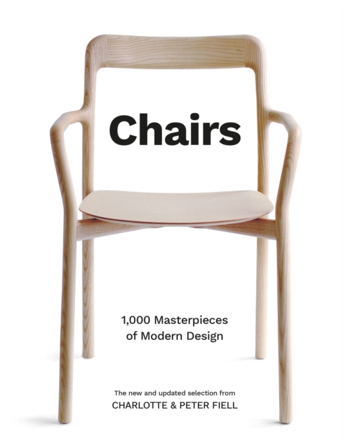 Chairs : 1,000 Masterpieces of Modern Design, 1800 to the Present Day, EPUB eBook