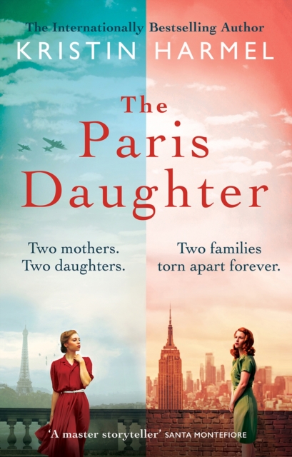 The Paris Daughter : Two mothers. Two daughters. Two families torn apart, EPUB eBook