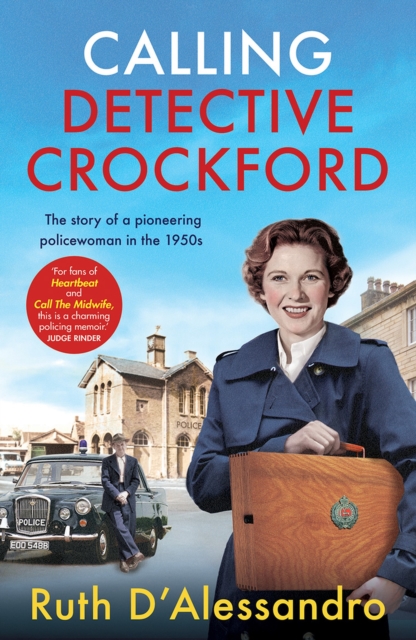 Calling Detective Crockford : The story of a pioneering policewoman in the 1950s, Paperback / softback Book
