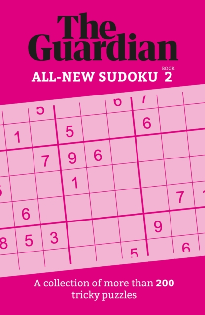 The Guardian Sudoku 2 : A collection of more than 200 tricky puzzles, Paperback / softback Book