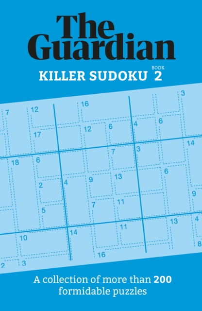The Guardian Killer Sudoku 2 : A collection of more than 200 formidable puzzles, Paperback / softback Book
