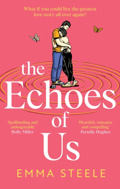 The Echoes of Us : an epic and absolutely captivating love story that will break, and mend, your heart in 2024, Hardback Book