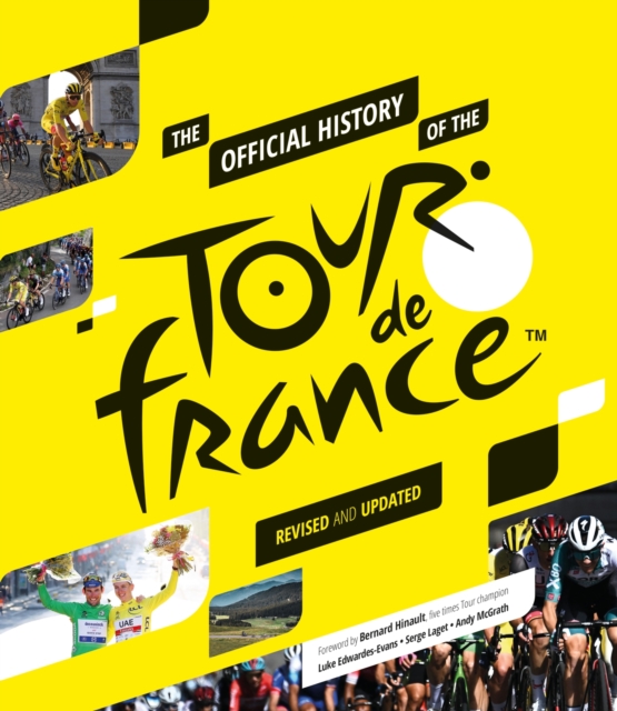 The Official History of the Tour de France : Revised and Updated (2023), Hardback Book