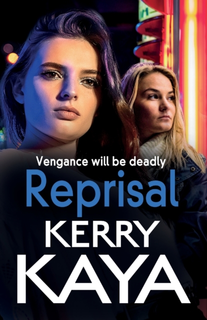 Reprisal : A gritty, page-turning gangland crime thriller from Kerry Kaya, Paperback / softback Book