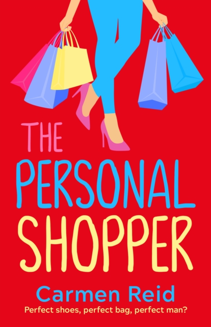 The Personal Shopper : A laugh-out-loud romantic comedy from bestseller Carmen Reid, EPUB eBook