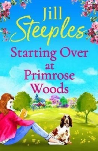 Starting Over at Primrose Woods : Escape to the countryside for the start of a brand new series from Jill Steeples, Paperback / softback Book