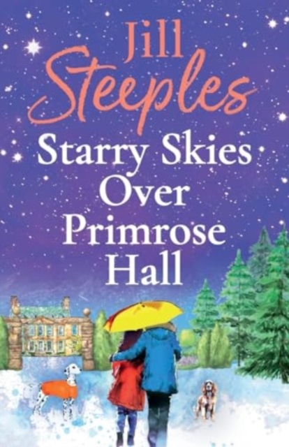 Starry Skies Over Primrose Hall : A completely beautiful, heart-warming romance from Jill Steeples, Paperback / softback Book