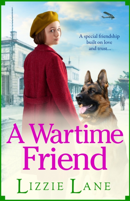 A Wartime Friend : A historical saga you won't be able to put down by Lizzie Lane, EPUB eBook