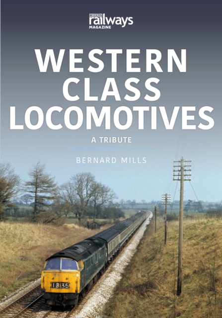 Western Class Locomotives : A Tribute, EPUB eBook