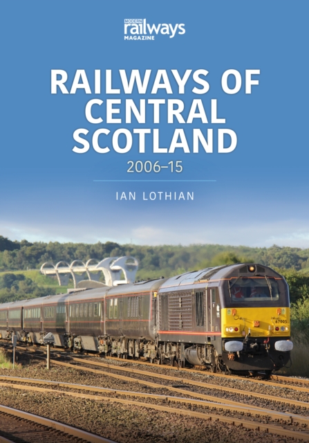 Railways of Central Scotland : 2006-15, EPUB eBook