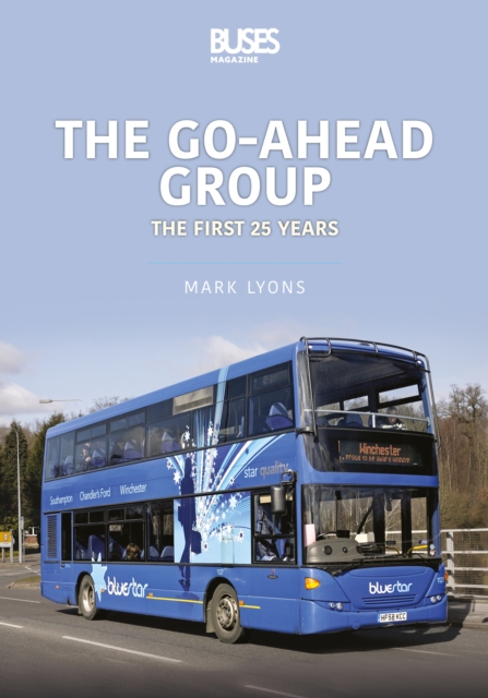 The Go-Ahead Group : The First 25 Years, EPUB eBook