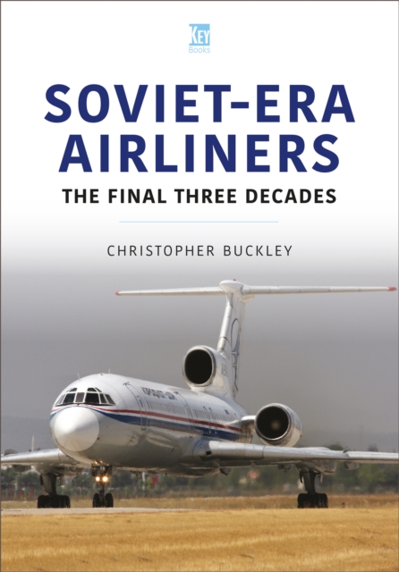Soviet-Era Airliners : The Final Three Decades, EPUB eBook
