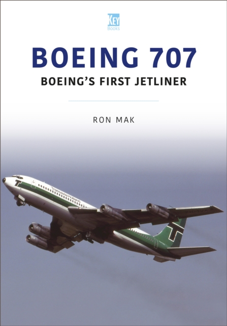 Boeing 707 : Boeing's First Jetliner, EPUB eBook