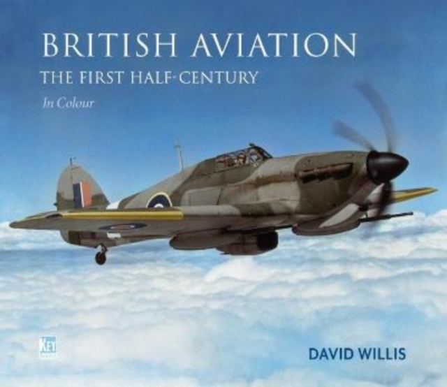 British Aviation: The First Half Century, Hardback Book
