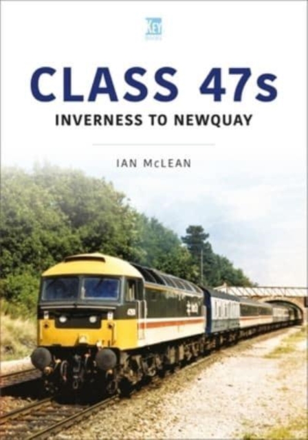 Class 47s: Inverness to Newquay 1987-88, Paperback / softback Book