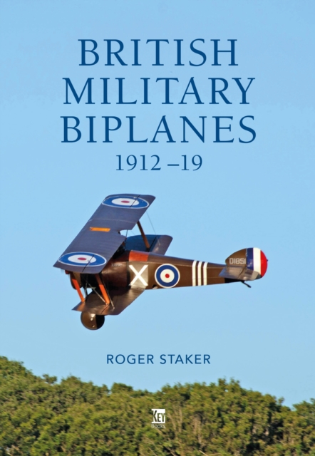 British Military Biplanes : 1912–19, Hardback Book