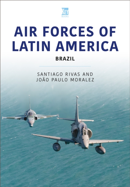 Air Forces of Latin America : Brazil, Paperback / softback Book