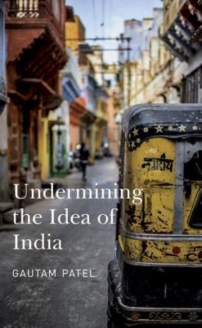 Undermining the Idea of India, Hardback Book