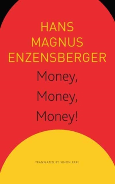 Money, Money, Money! - A Short Lesson in Economics, Paperback / softback Book