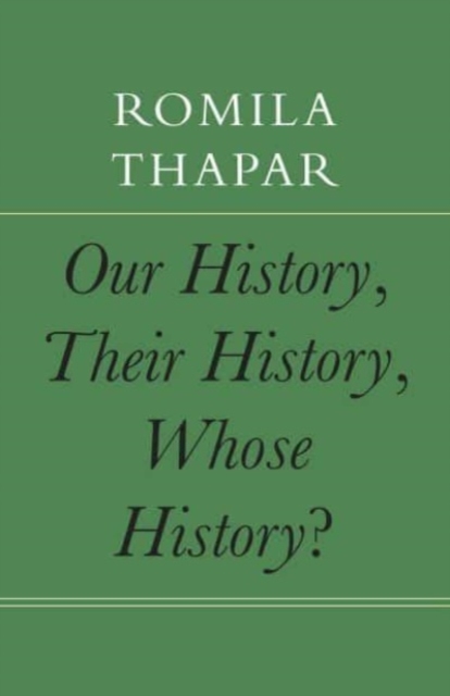 Our History, Their History, Whose History?, Hardback Book