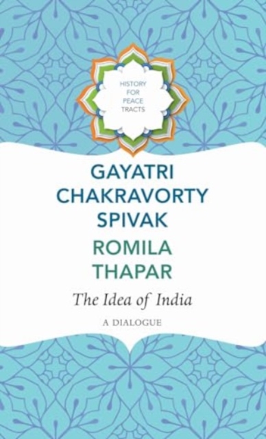 The Idea of India : A Dialogue, Hardback Book