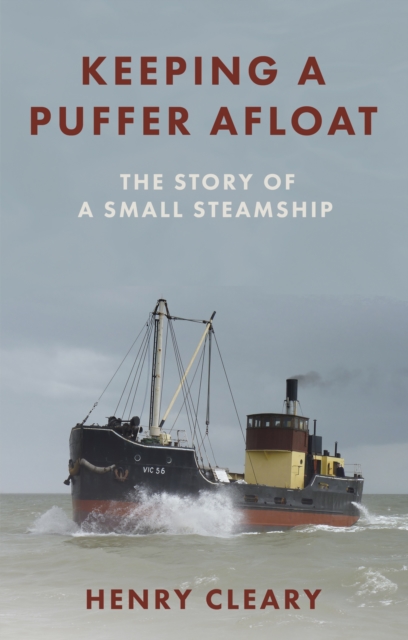 Keeping a Puffer Afloat : The Story of a Small Steamship, Paperback / softback Book