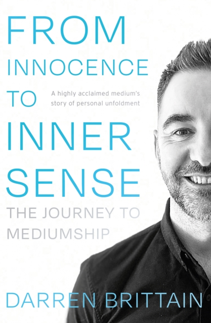 From Innocence to Inner Sense : The Journey to Mediumship, EPUB eBook