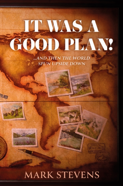 It Was a Good Plan! : ..and then the world spun upside down.., EPUB eBook