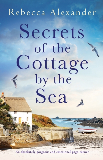 Secrets of the Cottage by the Sea : An absolutely gorgeous and emotional page-turner, Paperback / softback Book