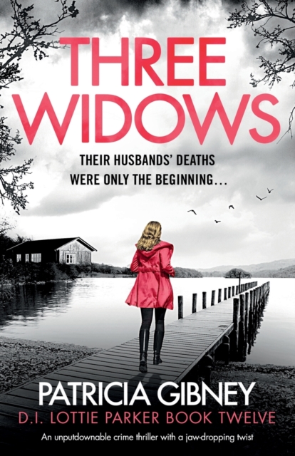 Three Widows : An unputdownable crime thriller with a jaw-dropping twist, Paperback / softback Book