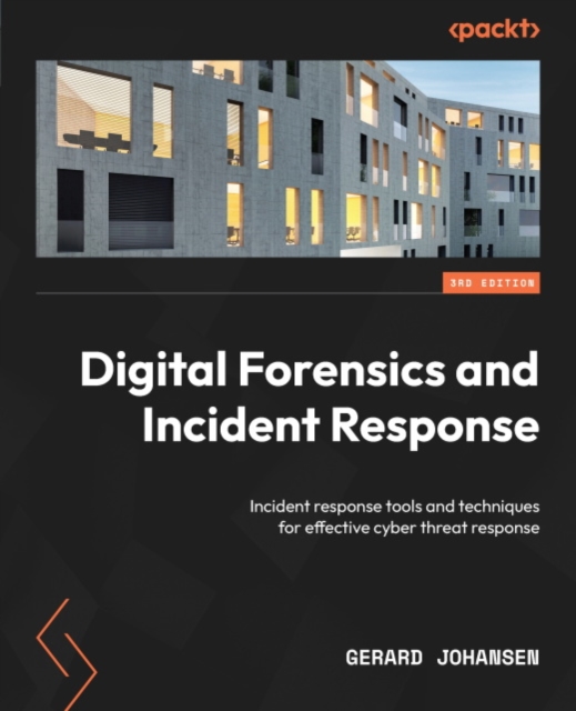 Digital Forensics and Incident Response : Incident response tools and techniques for effective cyber threat response, EPUB eBook