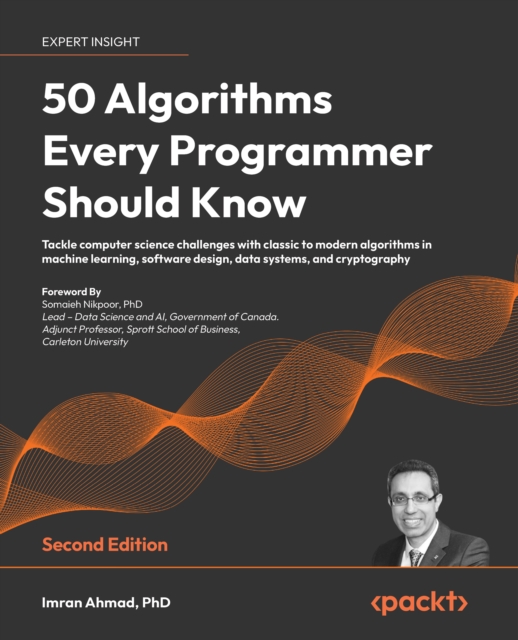 50 Algorithms Every Programmer Should Know : Tackle computer science challenges with classic to modern algorithms in machine learning, software design, data systems, and cryptography, EPUB eBook